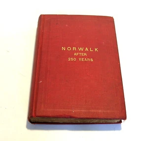 Norwalk After Two Hundred and Fifty Years 1901 Book C. A. Freeman South Norwalk, - Imagen 1 de 12