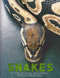 Libro de tapa dura color Snakes A Concise Gide to Nature's Perfect Predators NUEVO - Imagen 1 de 1