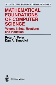 Mathematical Foundations of Computer Science. Vol. I: Sets, Relations, and Induc - Bild 1 von 2