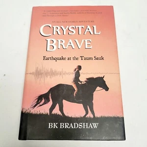 Crystal Brave: Earthquake at the Taum Sauk BK Bradshaw Signed Hard Cover - Picture 1 of 5