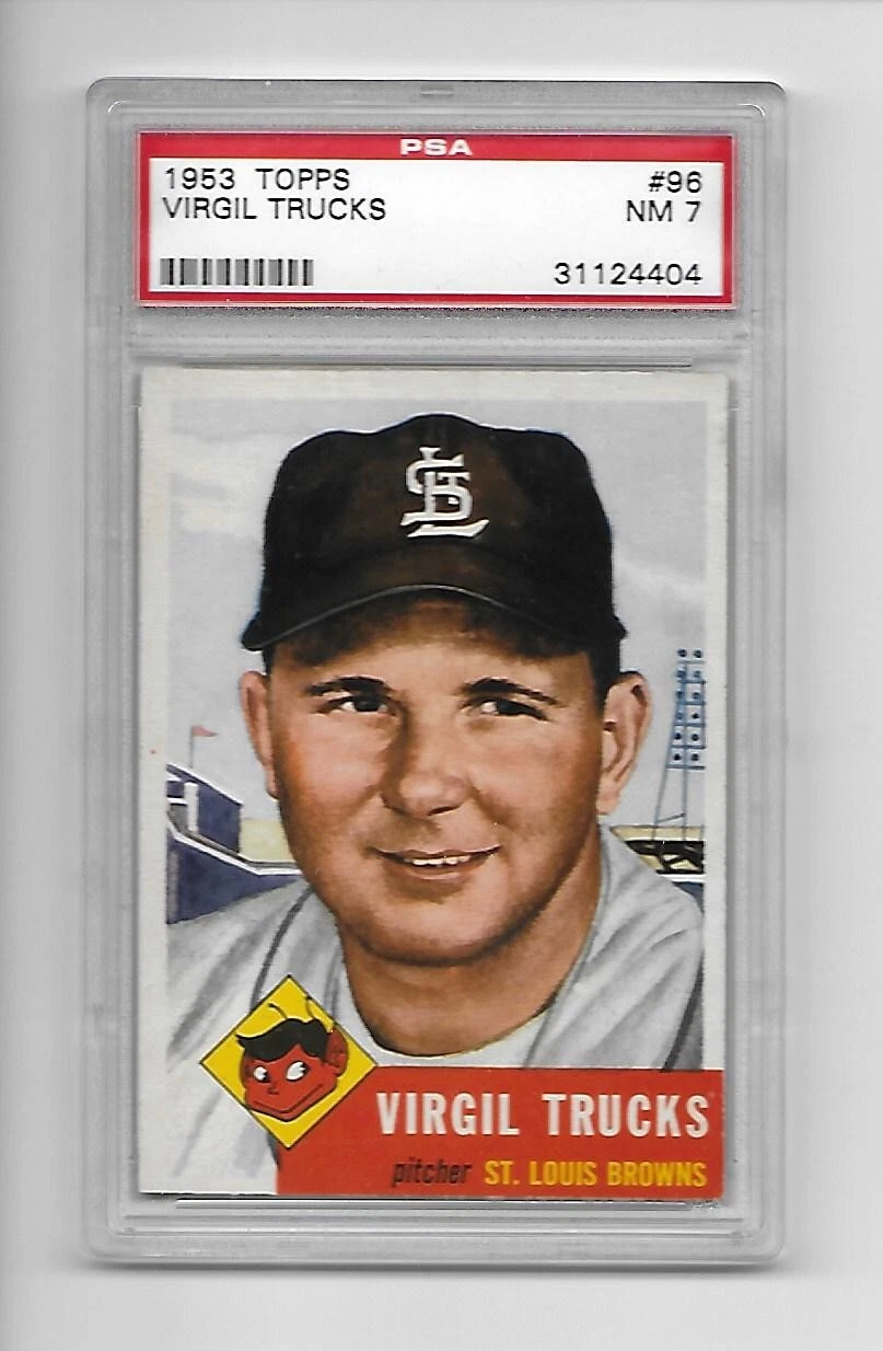 1953 Topps #96 Virgil Trucks - PSA NM 7