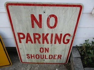 Vintage NO PARKING ON SHOULDER 24 X 30 Heavy Metal Street Sign AWESOME PATINA - Picture 1 of 6