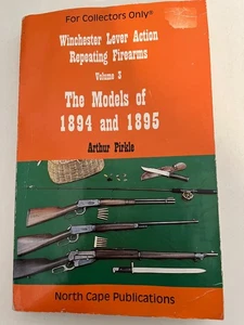 Winchester Lever Action Repeating Firearms Vol. 3 The Models of 1894 and 1895 - Picture 1 of 5