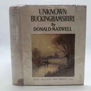 Unknown Buckinghamshire by Donald Maxwell, 1935 First Edition, Illustrated - Picture 1 of 16