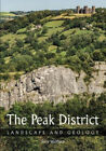 The Peak District: Landscape and Geology by Tony Waltham