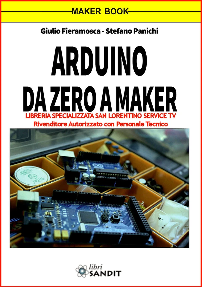 FACILE PROGRAMMAZIONE COMPILARE E CARICARE LIBRO ARDUINO DA ZERO A MAKER  - Immagine 1 di 1