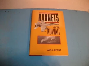 Hornets over Kuwait by Jay A. Stout (1997, Hardcover) - Picture 1 of 1