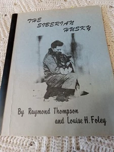 The Siberian Husky Vol. 1 The Historical Edition by Thompson and Foley 1961 PB - Picture 1 of 12