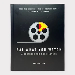 Eat What You Watch: Cookbook for Movie Lovers - Andrew Rea (Binging With Babish) - Picture 1 of 19