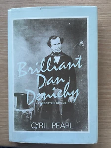 Brilliant Dan Deniehy A Forgotten Genius - Cyril Pearl 1st Edition 1972 HBDJ - Picture 1 of 12