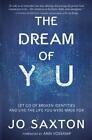 Dream of You: Let Go of Broken Identities and Live the Life You Were Made For