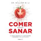 Comer Para Sanar / Eat to? Beat Disease: The New Scienc - Paperback / softback N