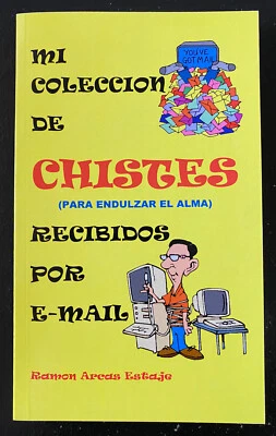 Libro de Chistes "Mi Colección De Chistes Recibidos Por E-Mail" jokes in Spanish - Image 1 of 4