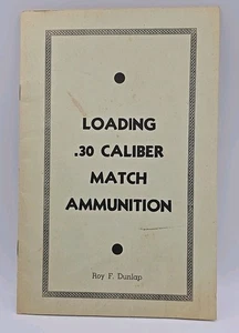 Ladedaten für .30 Kaliber Streichholz Munitionsheft Roy Dunlap ca. 50er Jahre - Bild 1 von 4