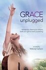 Grace Unplugged: Ein Roman .. U