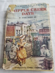 Vtg 1958 1st Ed "Cripple Creek Days" Colorado by Mabel Barbee Lee Author Signed - Picture 1 of 8