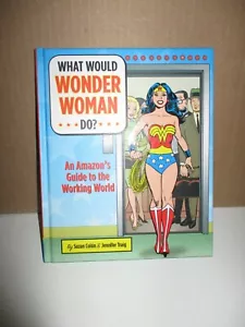 What Would Wonder Woman Do? by Suzan Colon & Jennifer Traig (2007, HC, Illustr) - Foto 1 di 7