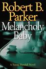 Melancholy Baby by B Parker, Robert Hardback Book The Cheap Fast Free Post