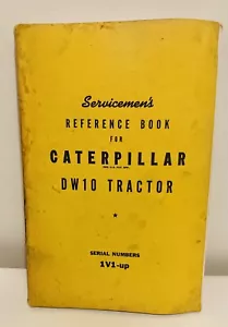 CAT CATERPILLAR SERVICEMEN'S REFERENCE BOOK For DW10 TRACTOR 1V1-up - Picture 1 of 6