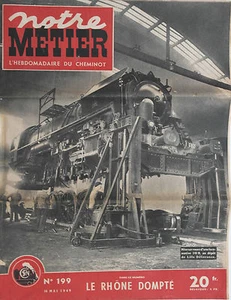 Notre Métier l'Hebdo du Cheminot n°199- 1949 : Le Rhône dompté - Imagen 1 de 1