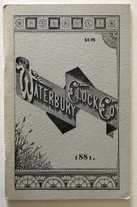 1881 Waterbury Clock Company Katalog BOOKLET VINTAGE NACHDRUCK ALLE ARTEN UHREN - Bild 1 von 12