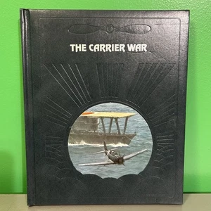 THE CARRIER WAR Time-Life Books: The Epic of Flight Hardcover 1984 Aviation - Picture 1 of 13