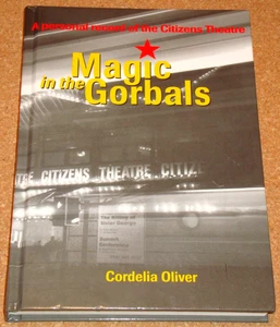MAGIC IN THE GORBALS (CITIZENS THEATRE GLASGOW) - SIGNED Cordelia Oliver book - Picture 1 of 2
