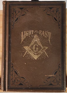 Light From The East by Rev Henry R. Coleman 1888 Masonic Hardcover Masons - Imagen 1 de 8