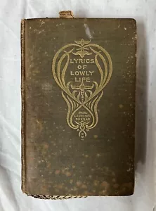 Very Rare Vintage Book - Lyrics Of Lowly Life By Paul Lawrence Dunbar (1898) - Foto 1 di 3