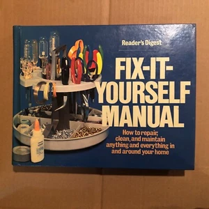 Fix-It-Yourself Manual : How to Repair, Clean and Maintain Anything and... - Bild 1 von 2