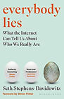 Everybody Lies : What the Internet Can Tell Us about Who We Reall