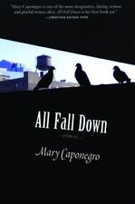 All Fall Down, Paperback by Caponegro, Mary, Brand New, Free shipping in the US