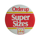 McDonalds Super Sizes Pinback Order Up 3" Round