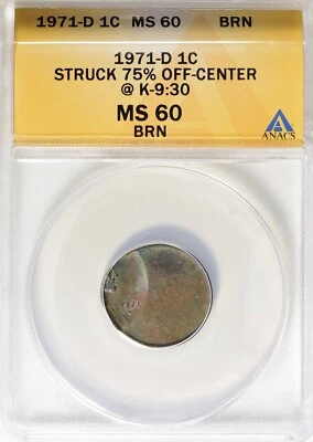 Mint Error 1971-D Lincoln Struck 75% Off Center at K-9:30 ANACS MS-60 BN - Image 1 of 4