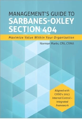 Management's Guide to Sarbanes-Oxley Section 404: Maximize Value Within Your... - Image 1 of 1