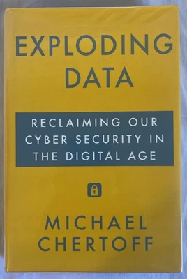 Exploding Data: Reclaiming Our Cyber Security in the Digital Michael Chertoff - Image 1 of 4