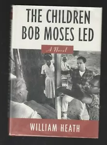 The Children Bob Moses Led by William Heath (1995, Hardcover), Signed 1st Ex-Lib - Picture 1 of 3