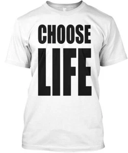 Choose Life - T-Shirt Made in the USA Size S to 5XL - Picture 1 of 1