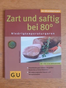 Zart und saftig bei 80 Grad. Niedrigtemperaturgaren. GU KüchenRatgeber Kochbuch - Bild 1 von 2