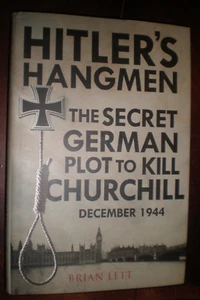 Hitler's Hangmen : The Plot to Kill Churchill, December 1944 by Brian Lett...NEW - Picture 1 of 1