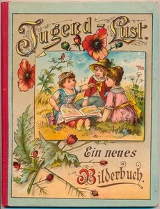 Jugend-Lust Ein Bilderbuch mit Versen für die lieben kleinen - Imagen 1 de 1