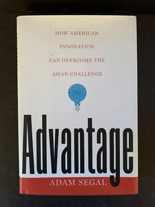ADVANTAGE: How American Innovation Can Overcome Asian Challenge By Adam Segal HC - Picture 1 of 7