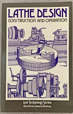 Lathe Design: Construction and Operation By Oscar E. Perrigo, 1984, VG - Image 1 of 4