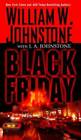 Black Friday - Mass Market Paperback By Johnstone, William W. - GOOD