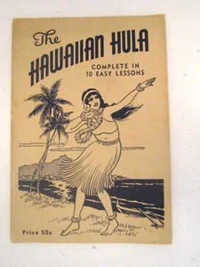 1940s "The Hawaiian HULA In 10 Easy Lessons How-to with PHOTOS, skirt ads Hawaii - Picture 1 of 4