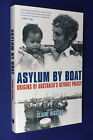 ASYLUM BY BOAT Claire Higgins ORIGINS OF AUSTRALIA'S REFUGEE POLICY Book