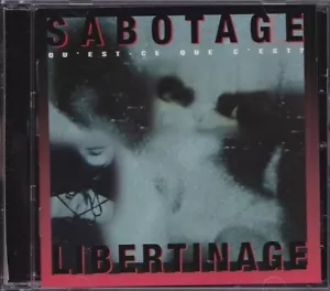 SABOTAGE QU'EST-CE QUE C'EST? / LIBERTINAGE - CD 1995 - Bild 1 von 2