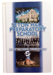 2010 SETON HALL PREPARATORY SCHOOL ALUMNI DIRECTORY, WEST ORANGE, NJ, 224 PAGES - Picture 1 of 5