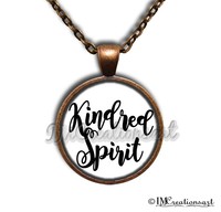 Kindred Spirit Inspirational Positive Handmade Glass Pendant Necklace