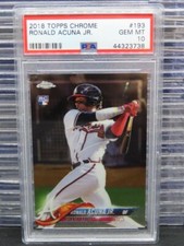 2018 Topps Chrome Ronald Acuna Jr. Rookie Card RC #193 PSA 10 GEM MINT Braves